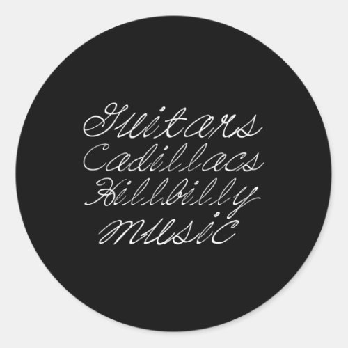 Guitars Cadillacs And Hillbilly Music Classic Round Sticker