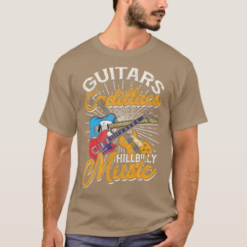 Guitars Cadillacs Hillbilly Music  Country songs a T_Shirt
