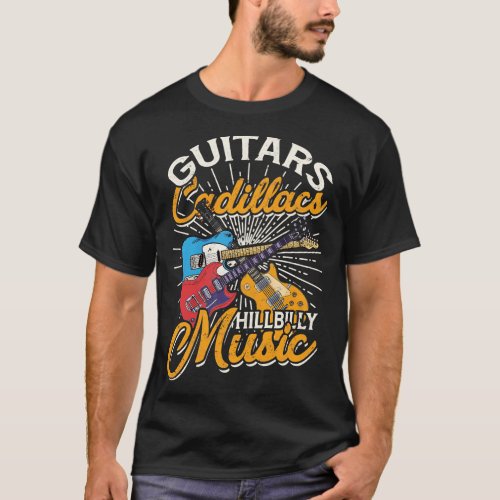 Guitars Cadillacs Hillbilly Music  Country songs a T_Shirt