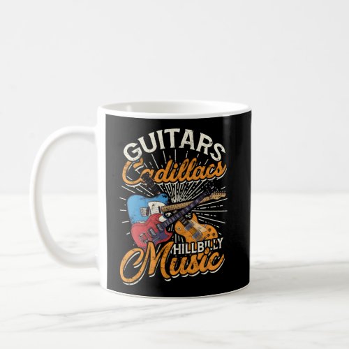 Guitars Cadillacs Hillbilly Music Country Songs An Coffee Mug