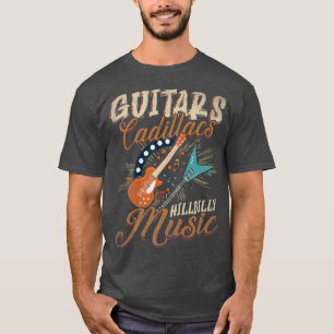 Guitars Cadillacs Hillbilly Music - Country songs T-Shirt