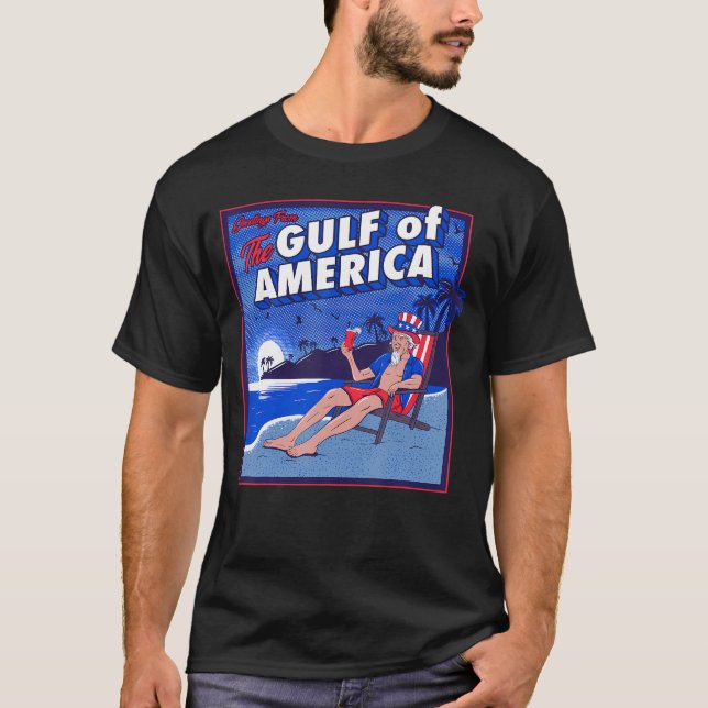 Gulf Of America Trump Greeting From The Patriotic  T-Shirt (Front)