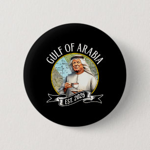 Gulf Of Arabia Est 2025 Funny Trump Vintage 1 Button