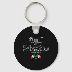 Gulf of Mexico Since 1672 Mexican Flag Mexico Keychain