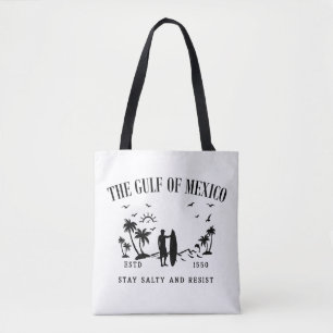 Gulf of Mexico stay salty and resist Tote Bag