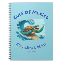 Gulf of Mexico Stay Salty & Resist Notebook