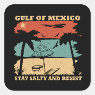 Gulf of Mexico stay salty resist resistance Square Sticker