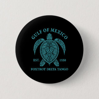 Gulf Of Mexico Turtle Foxtrot Delta Tango Est 1550 Button
