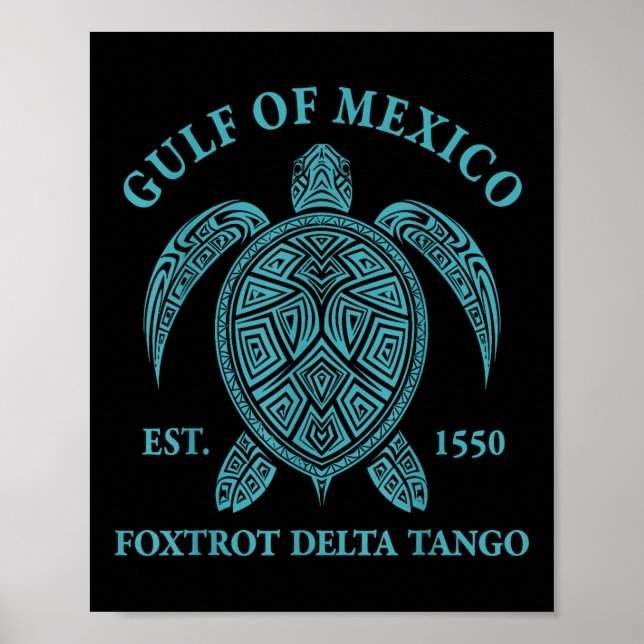 Gulf Of Mexico Turtle Foxtrot Delta Tango Est 1550 Poster (Front)