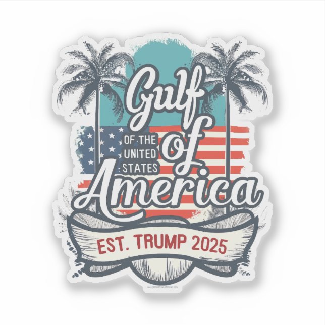 Gulf of the USA America Trump 2025 American Flag Sticker (Front)