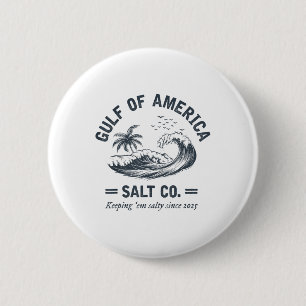 Gulf Of Us America Salty Since 2025 Funny Mexico G Button