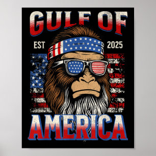 Gulf Of Usa America Trump Funny Bigfoot Mexico Pat Poster