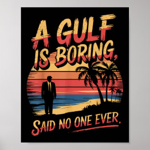 Gulf Usa America Humorous Trump Patriotic 2025 Pri Poster