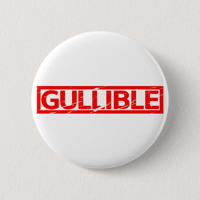 Gullible Stamp Button (Front)