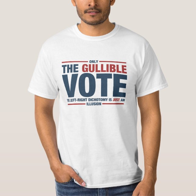 Gullible Vote Men's T-shirt (Front)