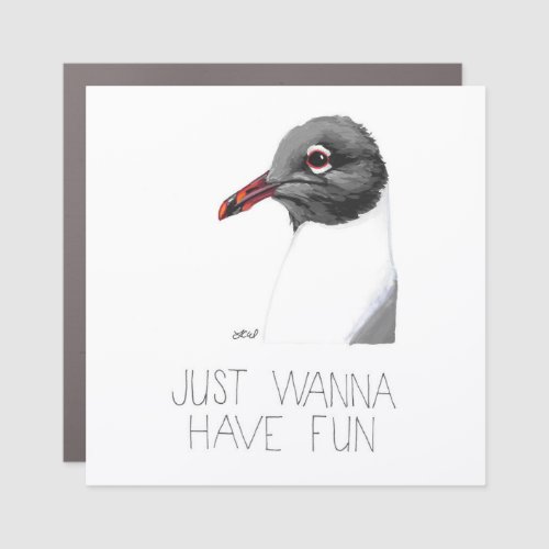 Gulls Just Wanna Have Fun Laughing Gull Car Magnet