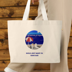 Gulls Just Want to Have Sun Funny Seagull Large Tote Bag