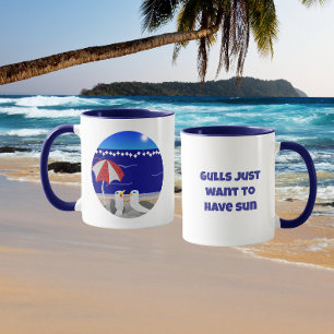 Gulls Just Want to Have Sun Funny Seagull Mug