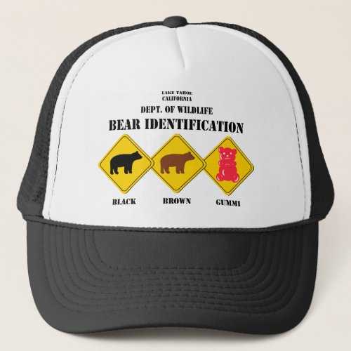 Gummi Bear Warning _ Tahoe Wildlife Trucker Hat