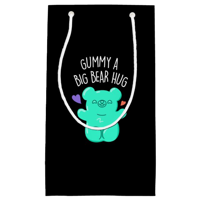 Gummy A Big Bear Hug Funny Candy Pun Dark BG Small Gift Bag (Front)