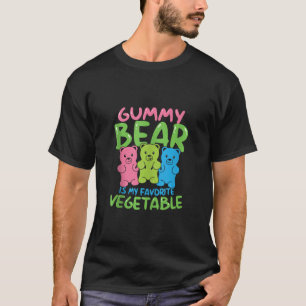 Gummy Bear Is My Favourite Vegetable Funny Sarcasm T-Shirt