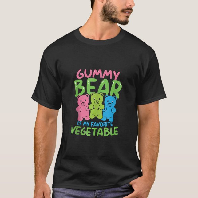 Gummy Bear Is My Favourite Vegetable Funny Sarcasm T-Shirt (Front)