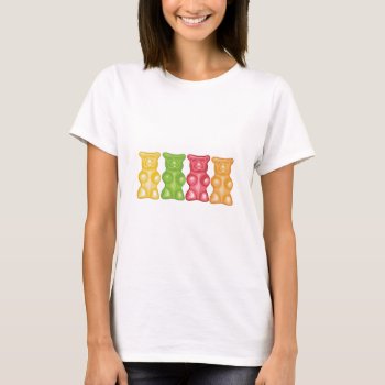Gummy Bears T-shirt by Windmilldesigns at Zazzle
