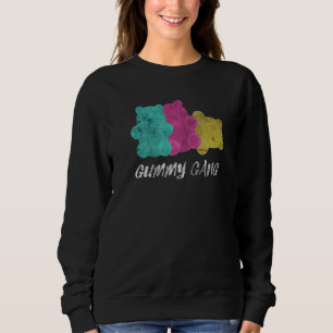 Gummy Gang Sweet Fruity Candy Bear Fans Men Women  Sweatshirt