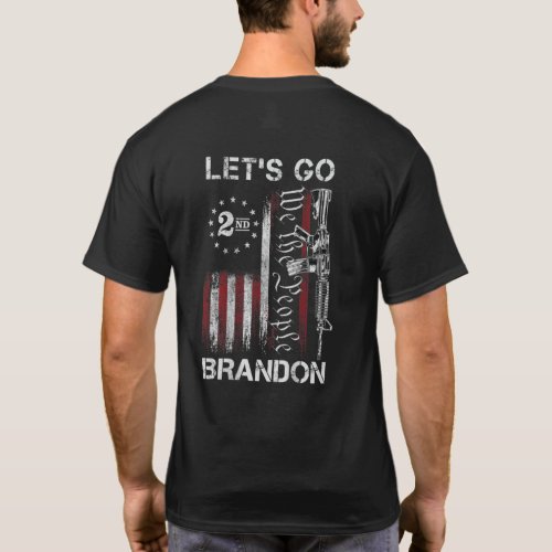 Gun American Flag Patriots Lets Go Brandon  T_Shi T_Shirt