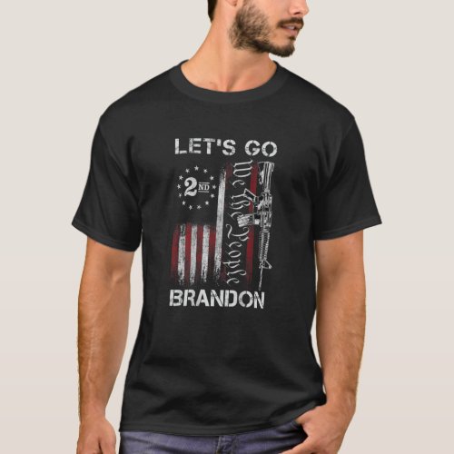 Gun American Flag Patriots Lets Go Brandon  T_Shirt