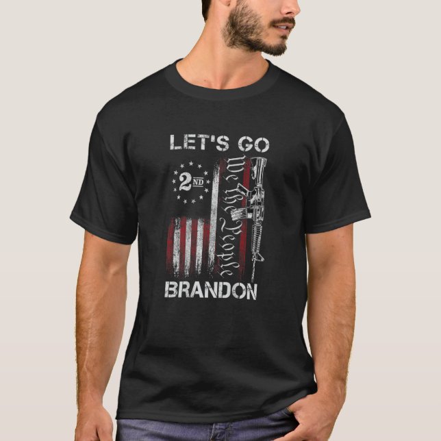Gun American Flag Patriots Let's Go Brandon  T-Shirt (Front)