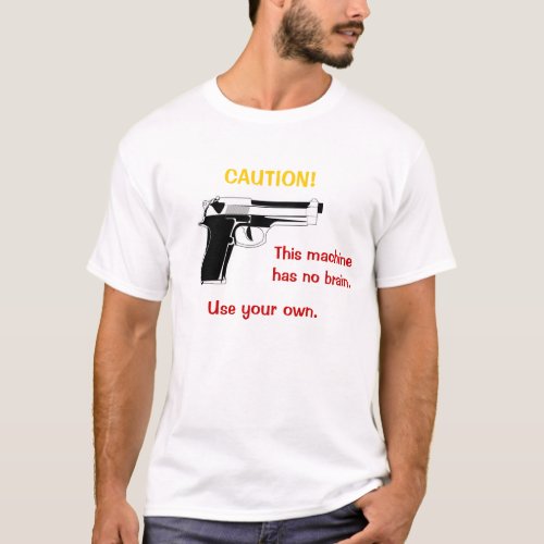 Gun Caution T_Shirt