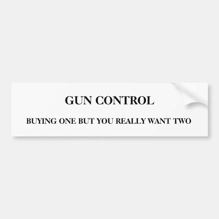 Gun Control Bumper Sticker Zazzle