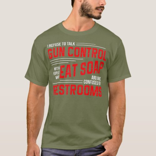 Gun Control Debate 2nd Amendment Pro Gun Eat T_Shirt