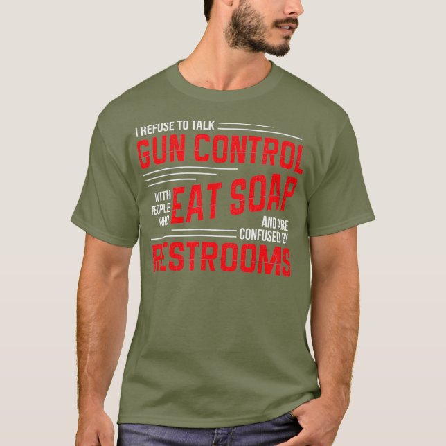 Gun Control Debate 2nd Amendment Pro Gun Eat T-Shirt (Front)