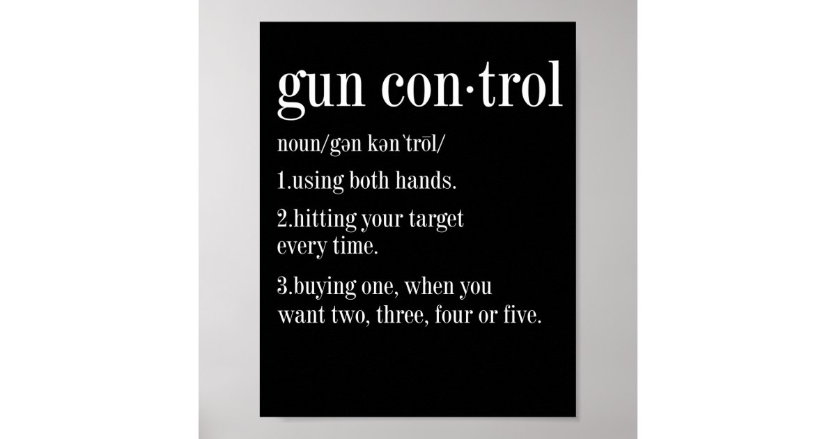 Gun Control Definition Instructions Poster | Zazzle