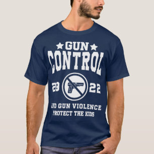 Gun Control End Gun Violence Protect The Kids T-Shirt