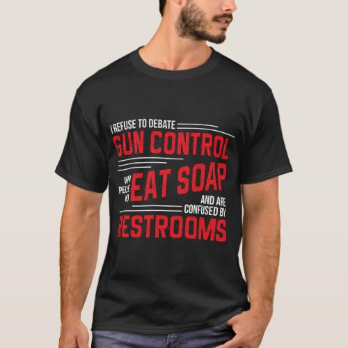 Gun Control Gun Rights Pro Gun Debate 2nd Adt Eat  T_Shirt