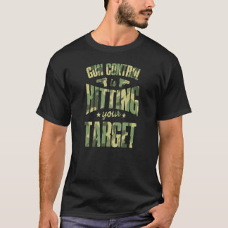 Gun Control Is Hitting Your Target 2a Pro Second A T-Shirt