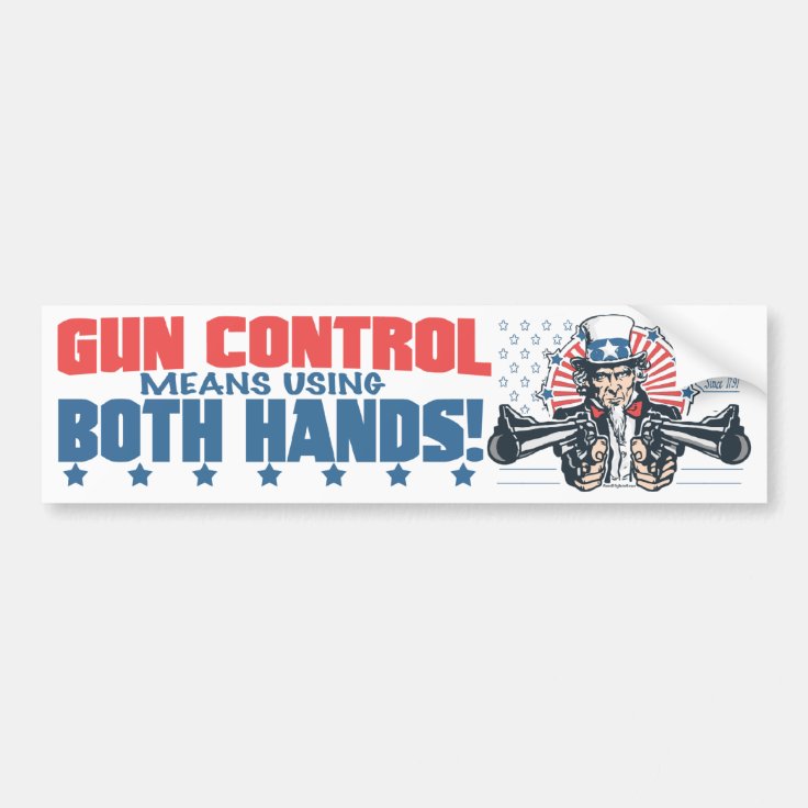 Gun Control Means Using Both Hands Pro Gun Gear Bumper Sticker Zazzle