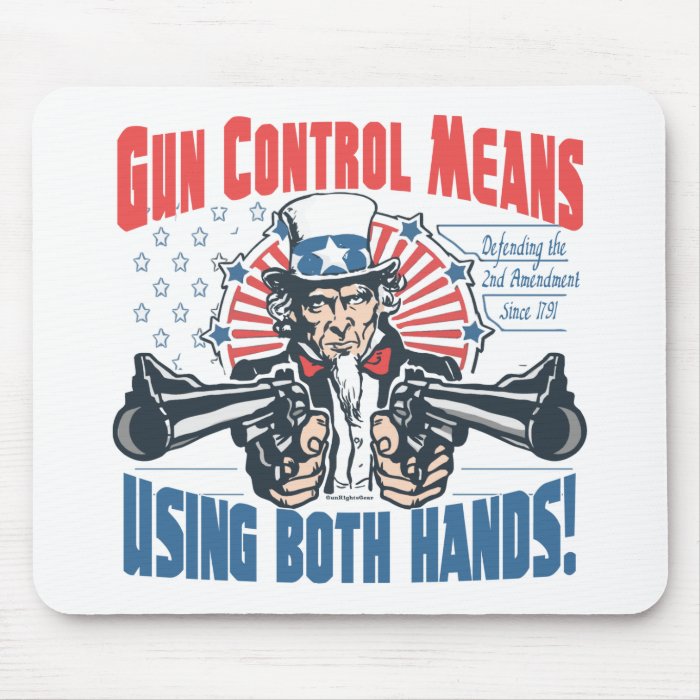 Gun Control Means Using Both Hands Pro Gun Gear Mouse Pads
