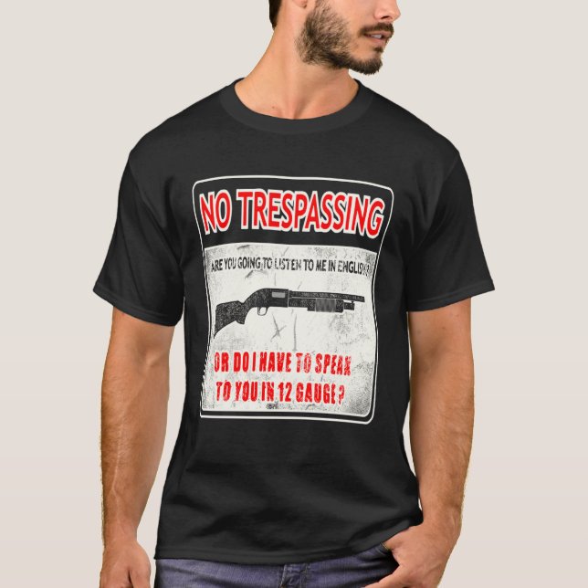 Gun Control No Trespassing 2nd Amendment Freedom T-Shirt (Front)