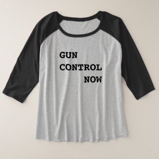 Gun Control Now, bold black text, Protest Plus Size Raglan T-Shirt