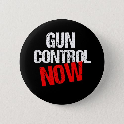 Gun Control Now Pinback Button
