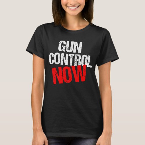 Gun Control Now Political Reform Womens T_Shirt