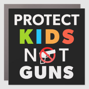 Gun Control - Protect Kids Not Guns Bumper Car Magnet