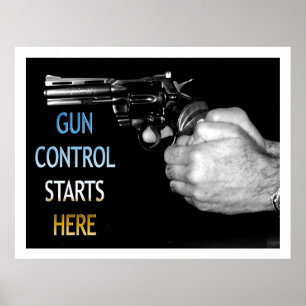 Gun Control Starts Here Poster