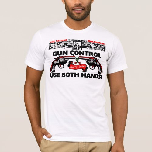 Gun Control Use Both Hands T_Shirt