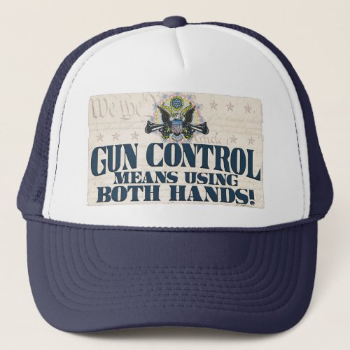 Gun Control Using Both Hands Gun_Toting Eagle Trucker Hat