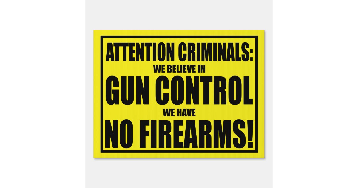 Gun Control Yard Sign Zazzle